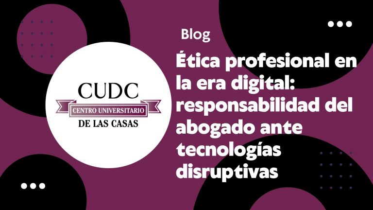 Ética profesional en la era digital: responsabilidad del abogado ante tecnologías disruptivas